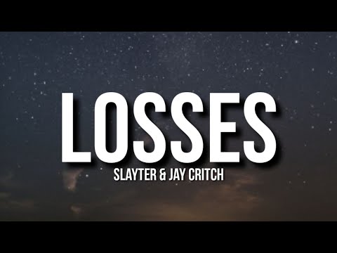 Slayter & Jay Critch - LOSSES (Lyrics)