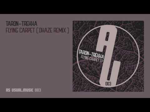 Taron-Trekka - Flying Carpet (Dhaze Remix) [AUM003]