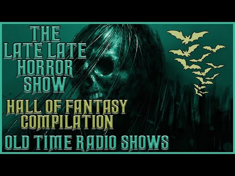 Hall Of Fantasy Compilation | Spooky Stories | Old Time Radio Shows All Night Long