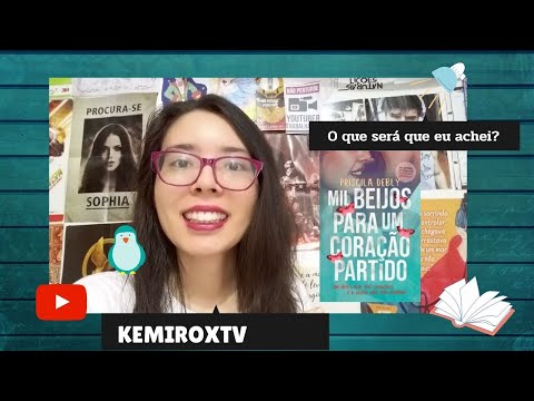 MIL BEIJOS PARA UM CORAÇÃO PARTIDO | Priscila Debly | Kemiroxtv