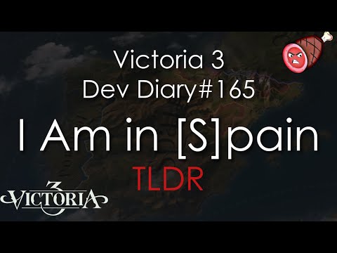 Victoria 3 Dev Diary 165 - I Am in [S]pain TLDR