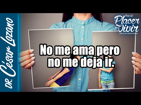 No me ama pero no me deja ir| Por el Placer de Vivir con el Dr. César Lozano