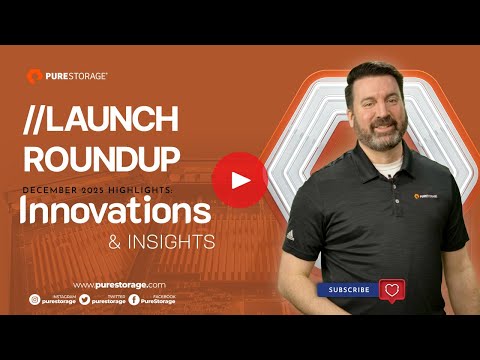 Pure Storage //Launch Roundup December 2025 Highlights