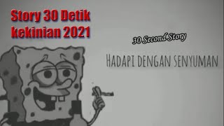Download lagu 30 Second Story - Status WA Bijak 30 detik _ Hadapi dengan senyuman _ Spongebob #statusigkeren mp3