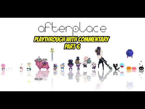 Afterplace Playthrough (Finale!) - YouTube