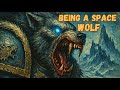 The Dark Side Of Being A Space Wolf In Warhammer 40K