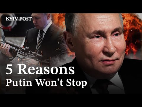 Why Putin Can’t Stop the War in Ukraine | 5 Key Reasons