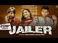 Jailer Full Video Harsh Sandhu Shivani Yadav Masoom Sharma Anjali99 New Haryanvi Song 2023