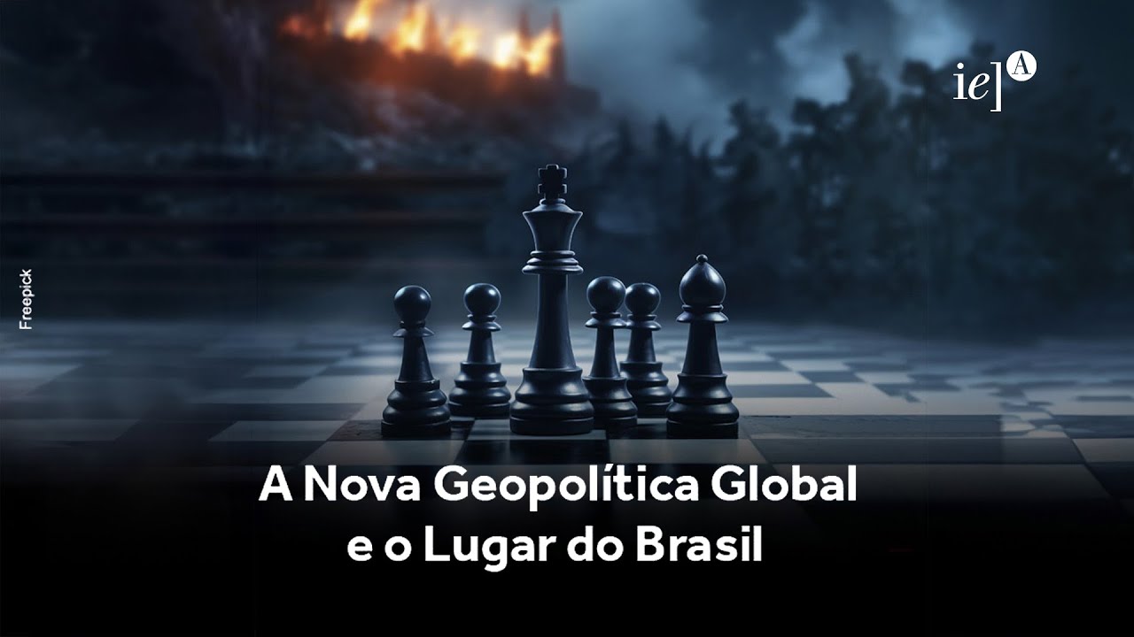 A Nova Geopolítica Global e o Lugar do Brasil