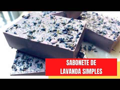 Como Fazer Sabonete de Lavanda - Sabonete de Lavanda Faça Você Mesmo