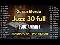Murotal Al Quran Juz 30 Juz Amma Merdu NEW Beautiful Quran Recitation BY ALAA AQEL