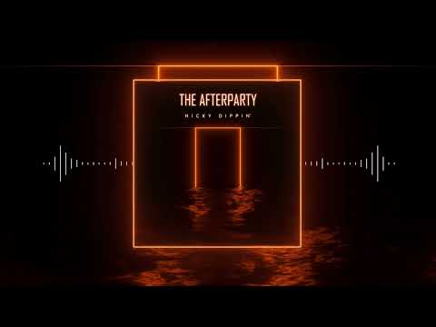 Nicky Dippin' - The Afterparty