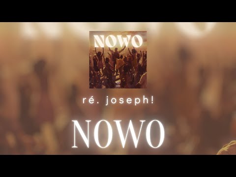 ré. joseph! - Nowo (Official Lyric Video)