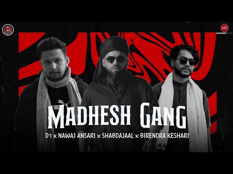 MADHESH GANG - D1 X Nawaj Ansari X Shabdajaal X @MadhesiBeats | OFFICIAL VIDEO