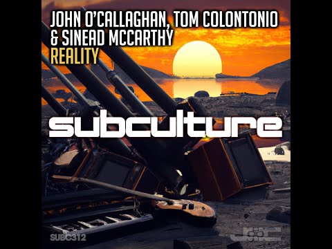 John O'Callaghan & Tom Colontonio & Sinead McCarthy - Reality (Original Mix)