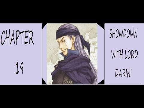 Lets Play! Fire Emblem: Blazing Sword (Chapter 19): SHOWDOWN WITH LORD DARIN!