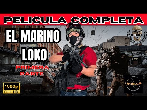 El MARINO LOKO - Película Completa