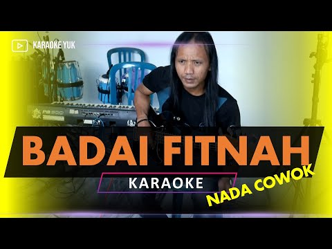 BADAI FITNAH KARAOKE NADA COWOK PRIA