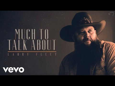 Much To Talk About - Larry Fleet