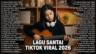Download lagu Lagu Santai Viral Tiktok 2026 — Lagu Pop Indonesia Terbaru 2026 | Top Hits Indonesia 2026 mp3