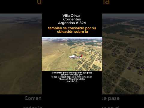 Villa Olivari, Corrientes desde el Microsoft Flight Simulator #villaolivari #corrientes #msfs