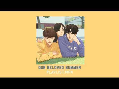 ♫our beloved summer ost full playlist | k-drama ost playlist