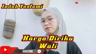 Download lagu Wali - Harga Diriku Cover Indah Yastami || Full Tanpa Iklan mp3