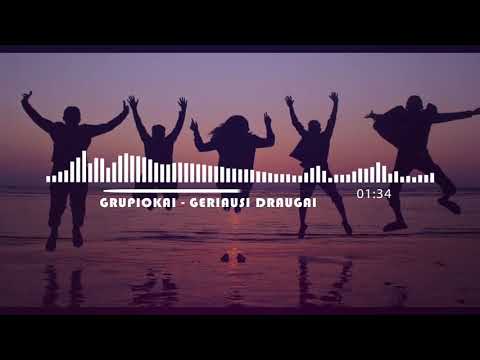 Grupiokai - Geriausi draugai