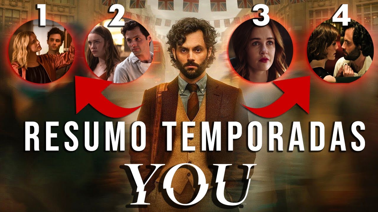 Resumo de YOU Temporadas 1 a 4 - TUDO o que você precisa SABER antes da Temporada 5  - Série Netflix