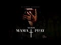 Alkaline Mama Pray Official Audio