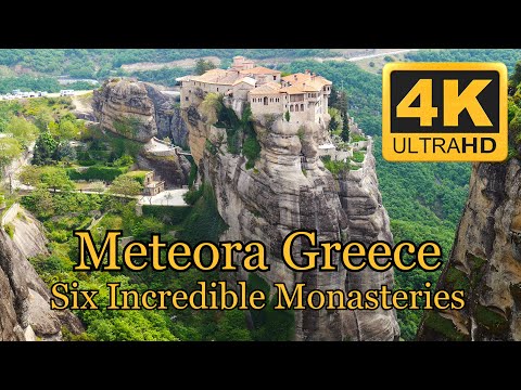Meteora Greece, Six Incredible Monasteries (70 min. in 4K)