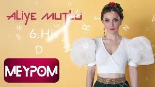Aliye Mutlu - 6  His (Official Audio)