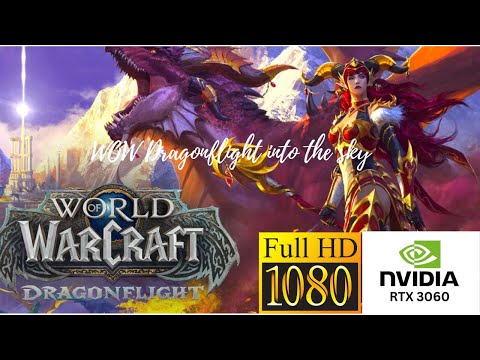 Dragonflight Take to the Skies - World of Warcraft Patch 10.0.7