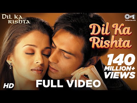 Dil Ka Rishta Full Video - Dil Ka Rishta | Arjun, Aishwarya &amp; Priyanshu | Alka, Udit &amp; Kumar Sanu