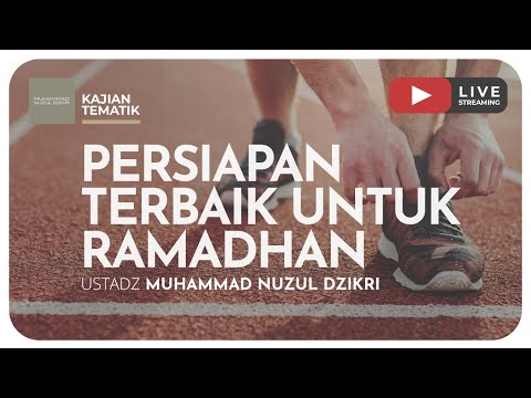 PERSIAPAN TERBAIK UNTUK RAMADHAN | KAJIAN TEMATIK