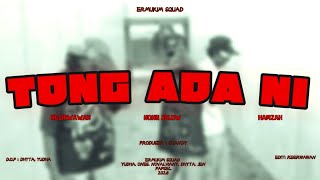 Download lagu ERMUKIM SQUAD - TONG ADA NI mp3