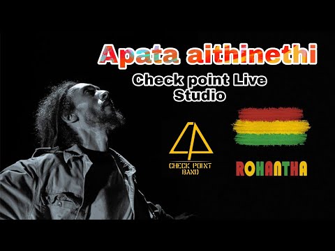 Reggae Rohantha (Apata aithinethi)Live Check point Studio