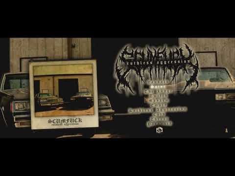 ScumFuck - Ruthless Aggression (Official Full Album)
