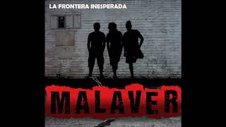 MALAVER - La frontera inesperada