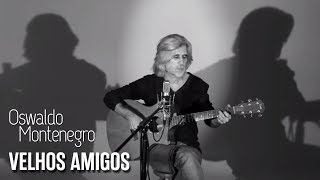 Velhos Amigos Music Video