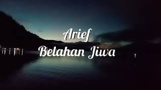 Download lagu Arief - Belahan Jiwa (Lirik Lagu) Jadikan Aku Pengantinmu mp3