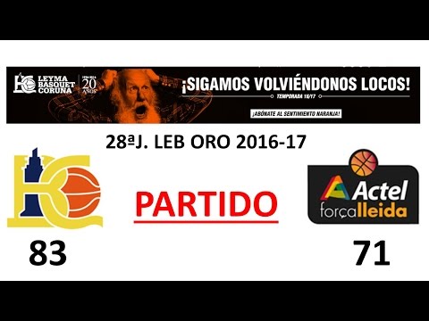 28ªj-LEYMA B.C. 83- FORCA LLEIDA 71.LEB ORO 2016-17.(17-03-2017)