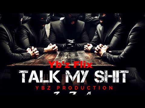 Yb’z Flix - Talk My Shxt (Official Audio)