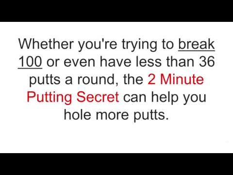 2 Minute Putting Secret