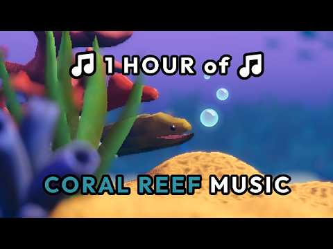 ♫ CORAL REEF MUSIC [NO AI] | 1 hour of beautiful tunes for fish and other sea creatures ♪