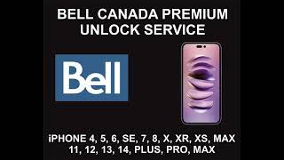 Bell Canada Premium Unlock Service, All Models