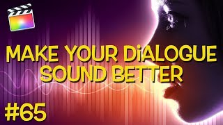 FCPX #65: Does Your Dialogue Sound Muddy?