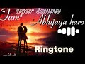 Tum Agar Samne Aa Bhi Jaya Karo Female RingtoneTum Agar Samne Instrumental DownloadTum Agar Samne