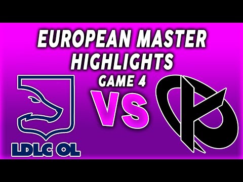 LDLC OL vs Karmine Corp FINAL Game 4 Highlights - LEAGUE OF LEGENDS - EUROPEAN MASTERS