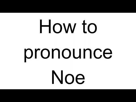 How to Pronounce Noe (English)